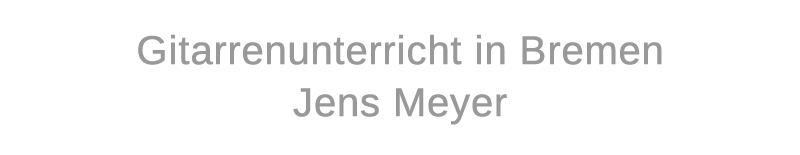 Jens Meyer - Gitarrenlehrer in Bremen